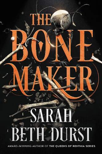 Book Review: The Bone Maker by Sarah Beth Durst (fantasy)