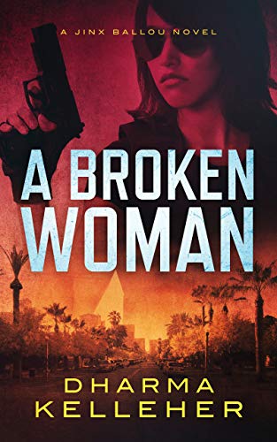 Book Review: A Broken Woman by Dharma Kelleher (thriller)
