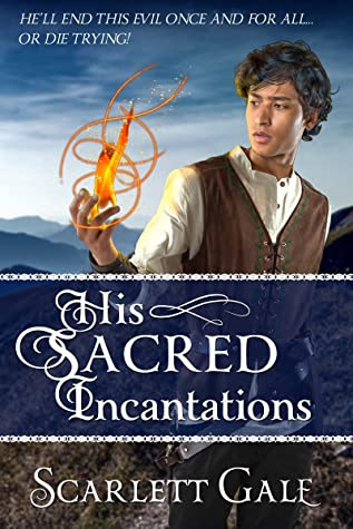 Book Review: His Sacred Incantations by Scarlett Gale (fantasy, romance)