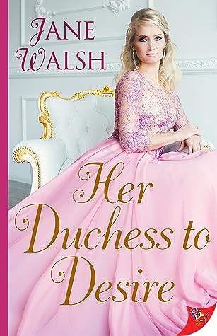 Book Review: Her Duchess to Desire by Jane Walsh (romance)