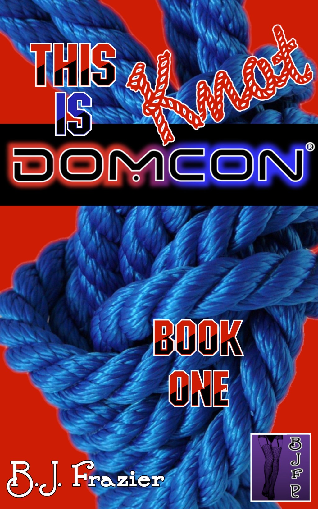 Book Review: This is Knot DomCon – Book One by B.J. Frazier (erotica)